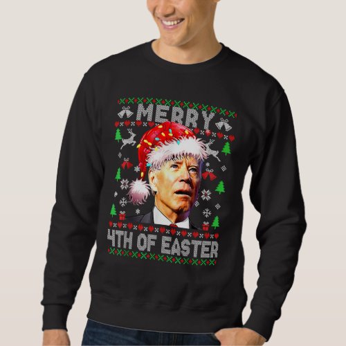 Santa Joe Biden Merry 4th Of Easter Ugly Christmas Sweatshirt