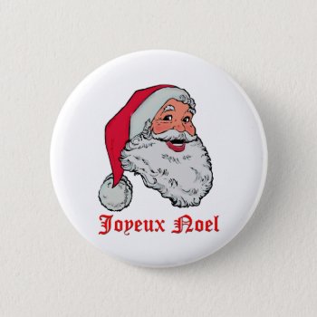 Santa Joyeux Noel Button by nitsupak at Zazzle