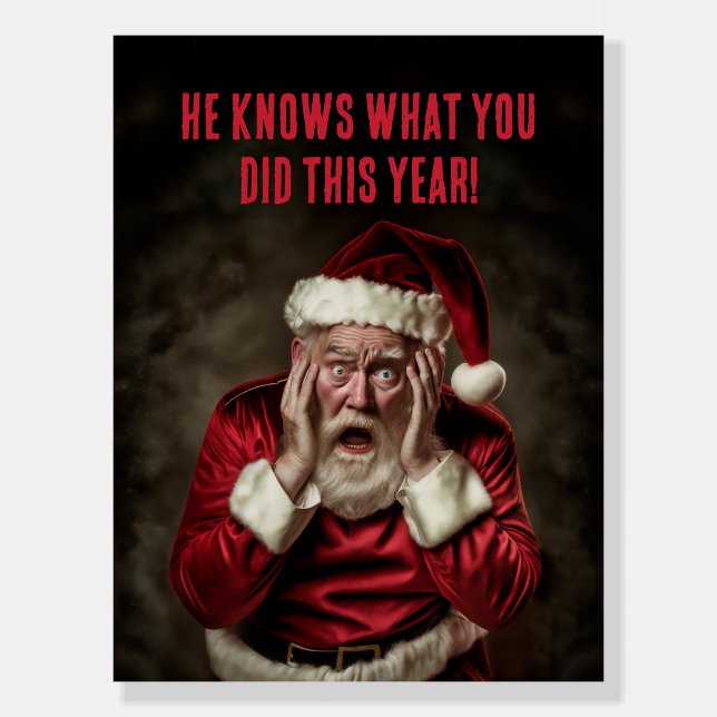 Santa Knows What You Did This Year Funny Christmas Foam Board (Front)