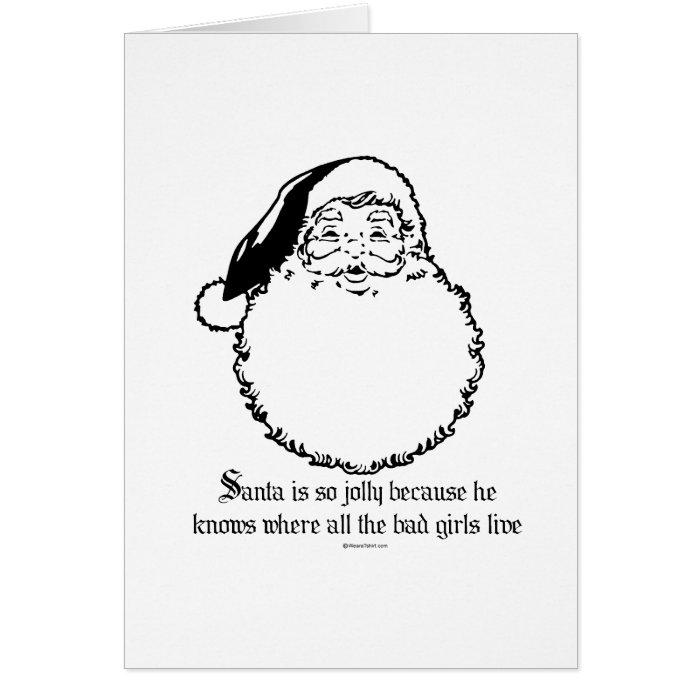 Santa knows where all the bad girls live cards