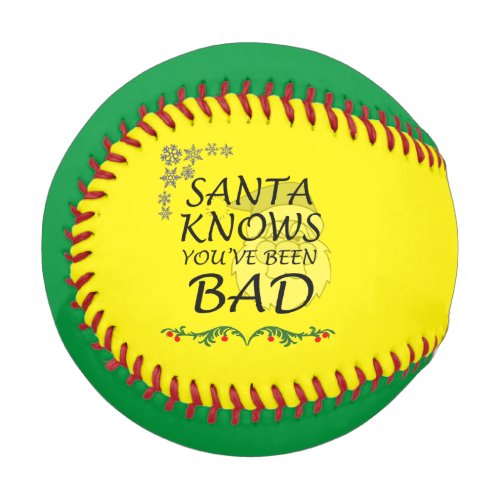 Santa Knows Youve Been Bad Baseball