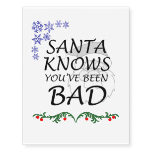 Santa Knows You've Been Bad Temporary Tattoos