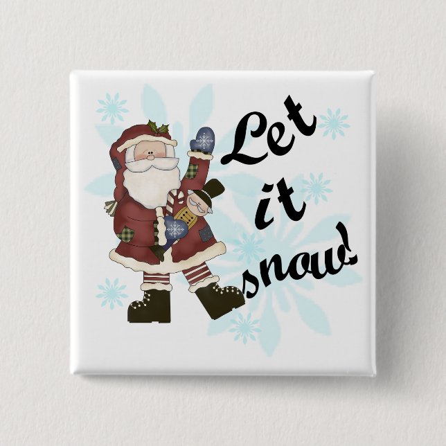 Santa Let it Snow T-shirts and Gifts Button (Front)