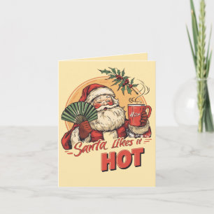 Santa Likes It Hot – Funny Adult Christmas  Card
