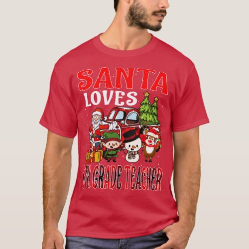 Santa Loves 6Th Grade Teacher T_Shirt