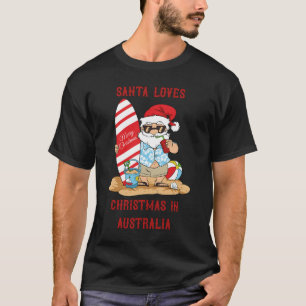 Santa Loves Christmas in Australia T-Shirt