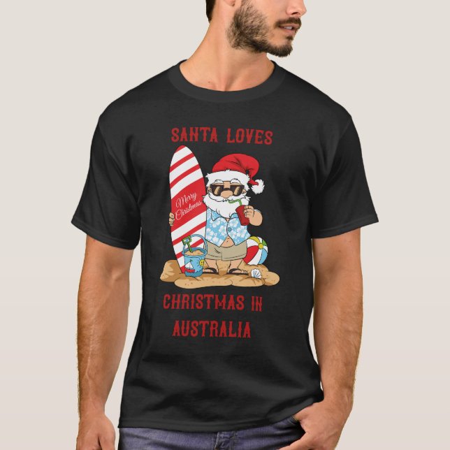 Santa Loves Christmas in Australia T-Shirt (Front)