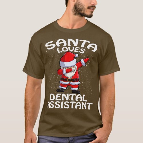 Santa Loves Dental Assistant Christmas T_Shirt