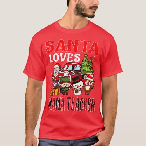 Santa Loves Drama Teacher T_Shirt