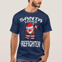 Santa Loves Firefighter Christmas