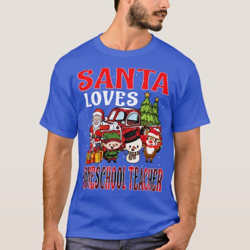 Santa Loves Homeschool Teacher T_Shirt