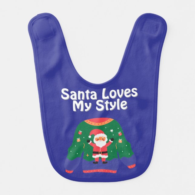 Santa Loves My Style Ugly Sweater Baby Bib (Front)