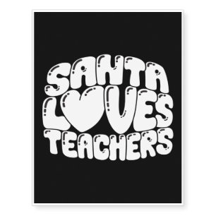 Santa Loves Teachers Funny Thankful Xmas Presents Temporary Tattoos