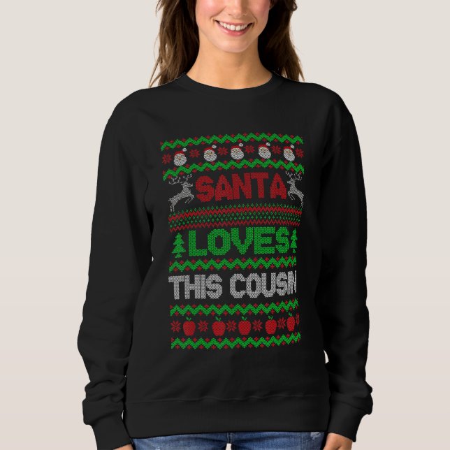 Santa Loves This Cousin X Mas Holiday Ugly Christm Sweatshirt (Front)