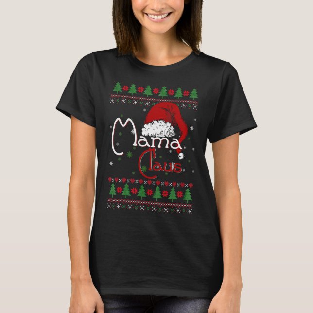 Santa Mama Claus Ugly Christmas Matching Family Gr T-Shirt (Front)
