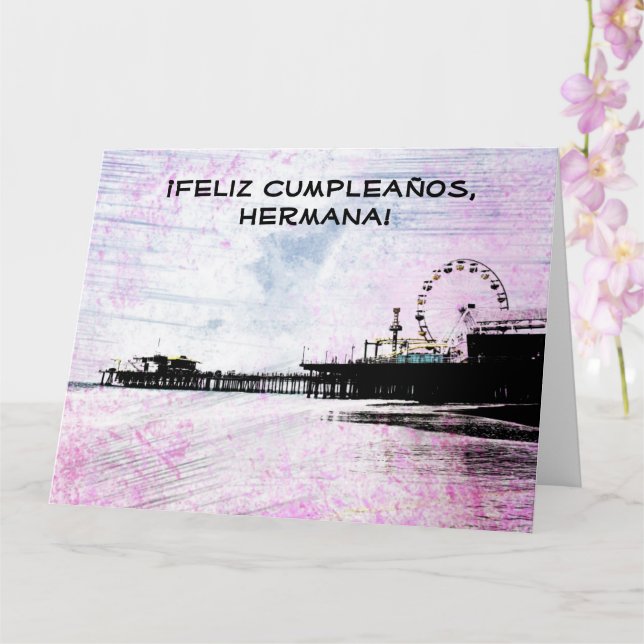 Santa Monica Pier Spanish Feliz Cumpleanos Hermana Card (Orchid)