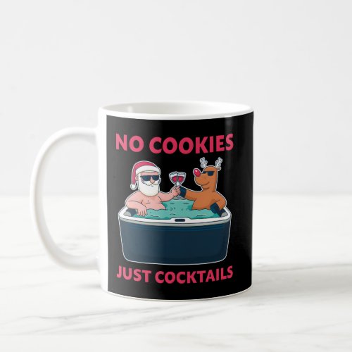 Santa No Cookies Just Cocktails Hot Tub In July Coffee Mug