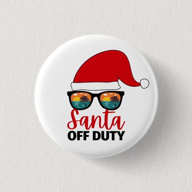 Santa Off Duty Christmas In July Button (Front)