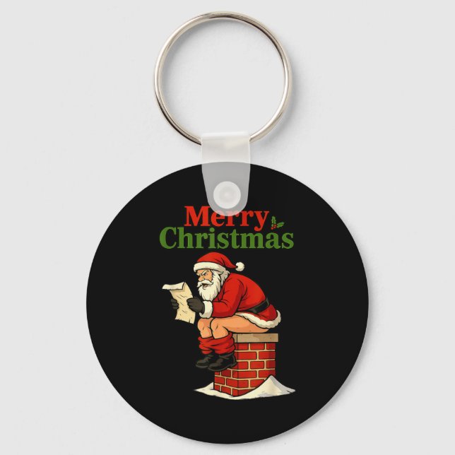 Santa Ong Down Chimney Shirt Funny Naughty Xmas Sa Keychain (Front)