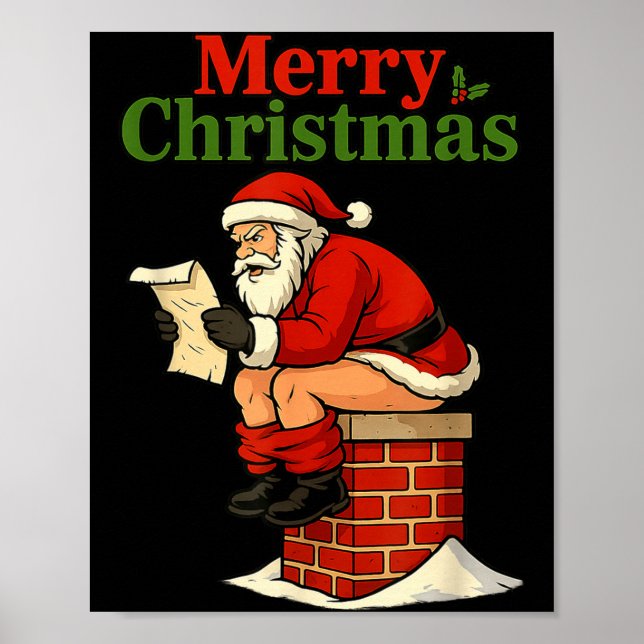 Santa Ong Down Chimney Shirt Funny Naughty Xmas Sa Poster (Front)