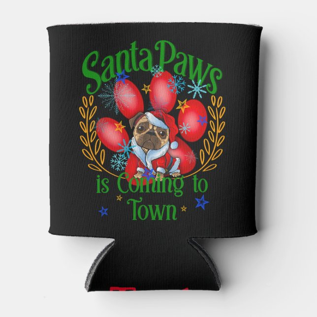 Santa Paws Coming to Town, Cute Pug Xmas Can Cooler (Front)