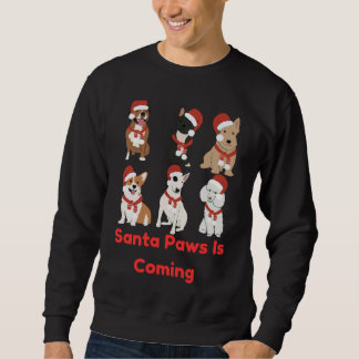 Santa Paws Is Coming | Cute Dog Christmas Design Sweatshirt