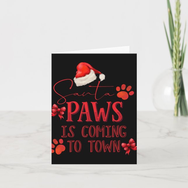 Santa Paws Is Coming To Town Christmas Tygraphy T  Card (Front)