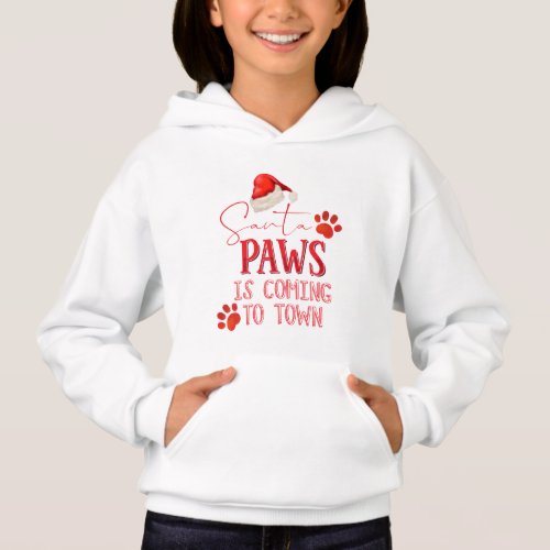 Santa Paws is Coming to Town Christmas Typography Hoodie
