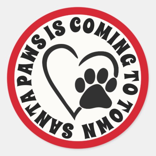 Santa Paws is Coming to Town Classic Round Sticker