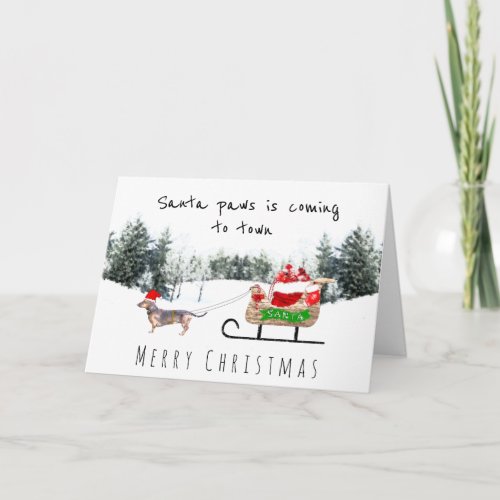 Santa paws is coming to town cute Dachshund sleigh Card