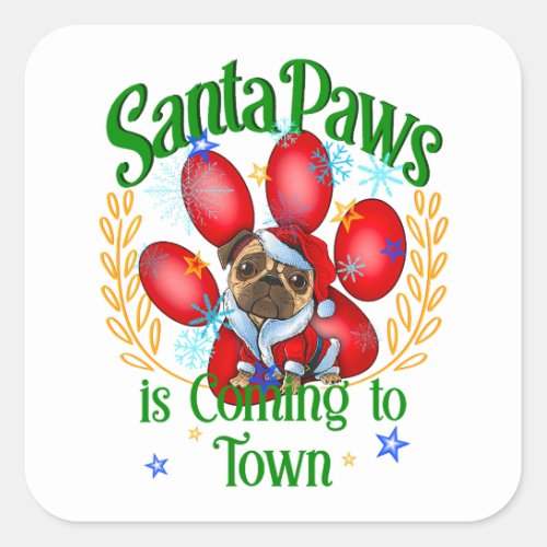 Santa Paws is Coming to Town Holiday Lover Square Sticker