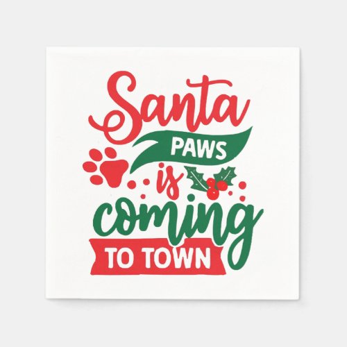 Santa paws is coming to town  napkins