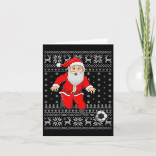 Santa Playing Soccer Football Ugly Christmas Sweat Card