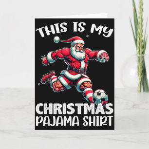 Santa Playing Soccer Srt, This Is My Christmas Paj Card