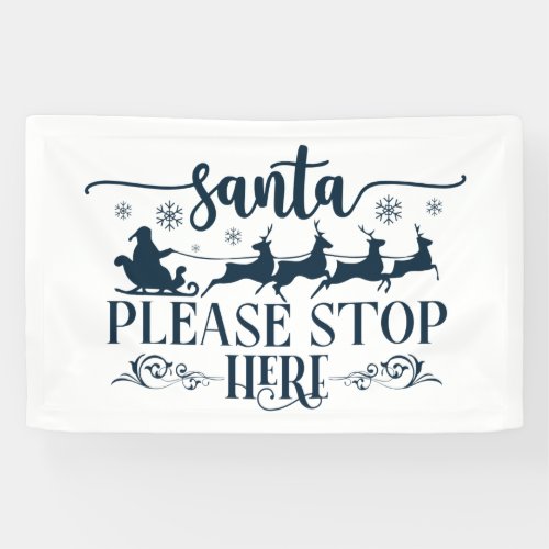 Santa please stop here Christmas Banner