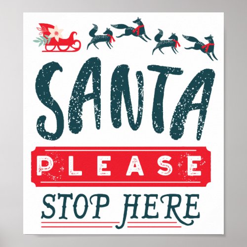 Santa Please Stop Here Christmas Sleigh  Fox Poster