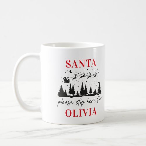 Santa please stop here for Christmas traditional Coffee Mug