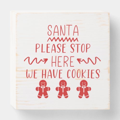 Santa Please Stop Here We Have Cookies Christmas Wooden Box Sign