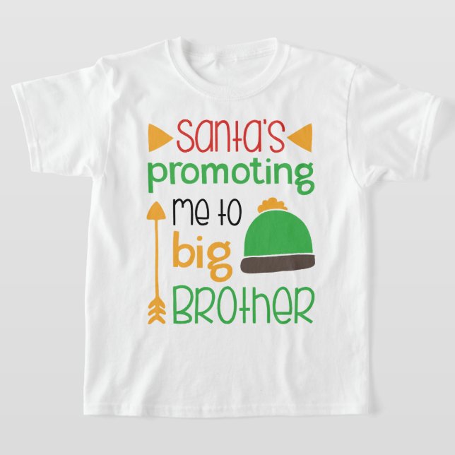 Santa Promoting Me To Big Brother Christmas T-Shirt (Laydown)