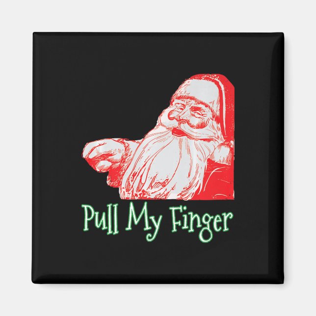 Santa Pull My Finger Funny Christmas Fart Humor Pr Magnet (Front)