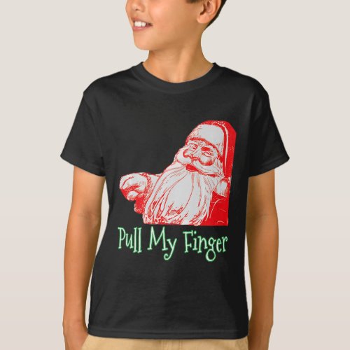 Santa Pull My Finger Funny Christmas Fart Humor Pr T_Shirt