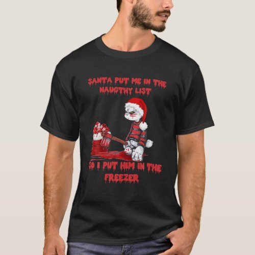 Santa Put Me On The Naugthy List Horror Christmas T_Shirt