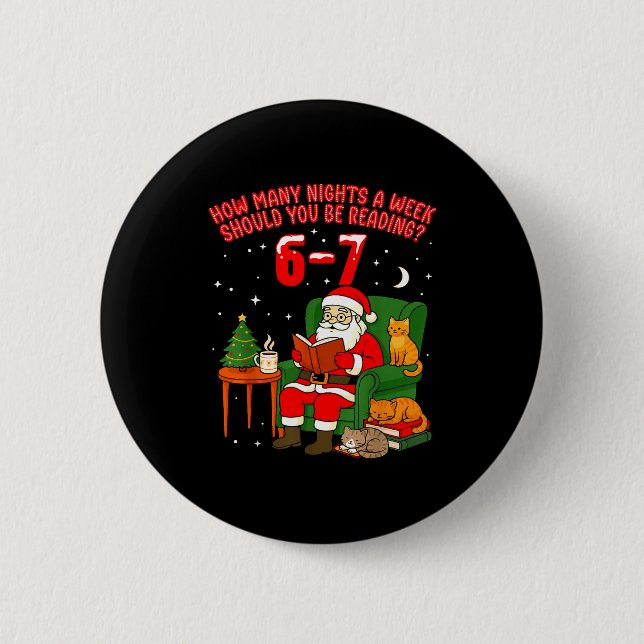 Santa Reading 67 Cat Christmas Six Seven Teacher B Button (Front)