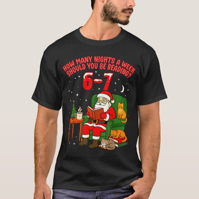 Santa Reading 67 Cat Christmas Six Seven Teacher B T-Shirt (Front)