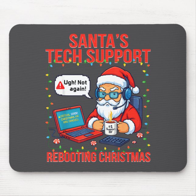 Santa Rebooting Support Engineer s Tech Smile Mouse Pad (Front)
