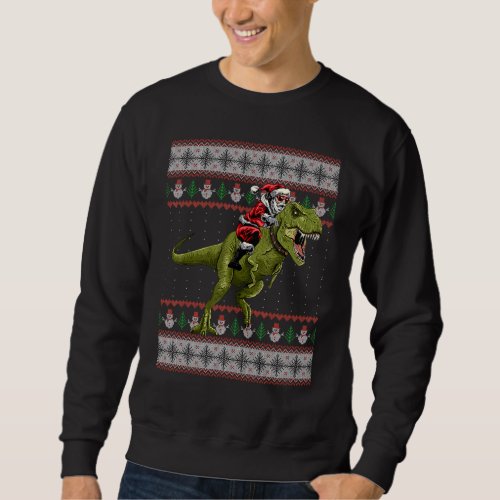 Santa Riding Dinosaur  T Rex Christmas Ugly Sweate Sweatshirt