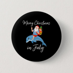 Santa Riding Dolphin Merry Christmas In July Button