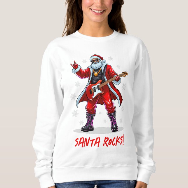 Santa Rocks! Funny Santa Claus playing guitar Sweatshirt (Front)