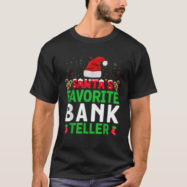 Santa s Favorite Bank Teller Christmas Matching Co T-Shirt (Front)