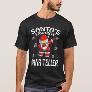 Santa s Favorite Bank Teller Christmas T Shirt